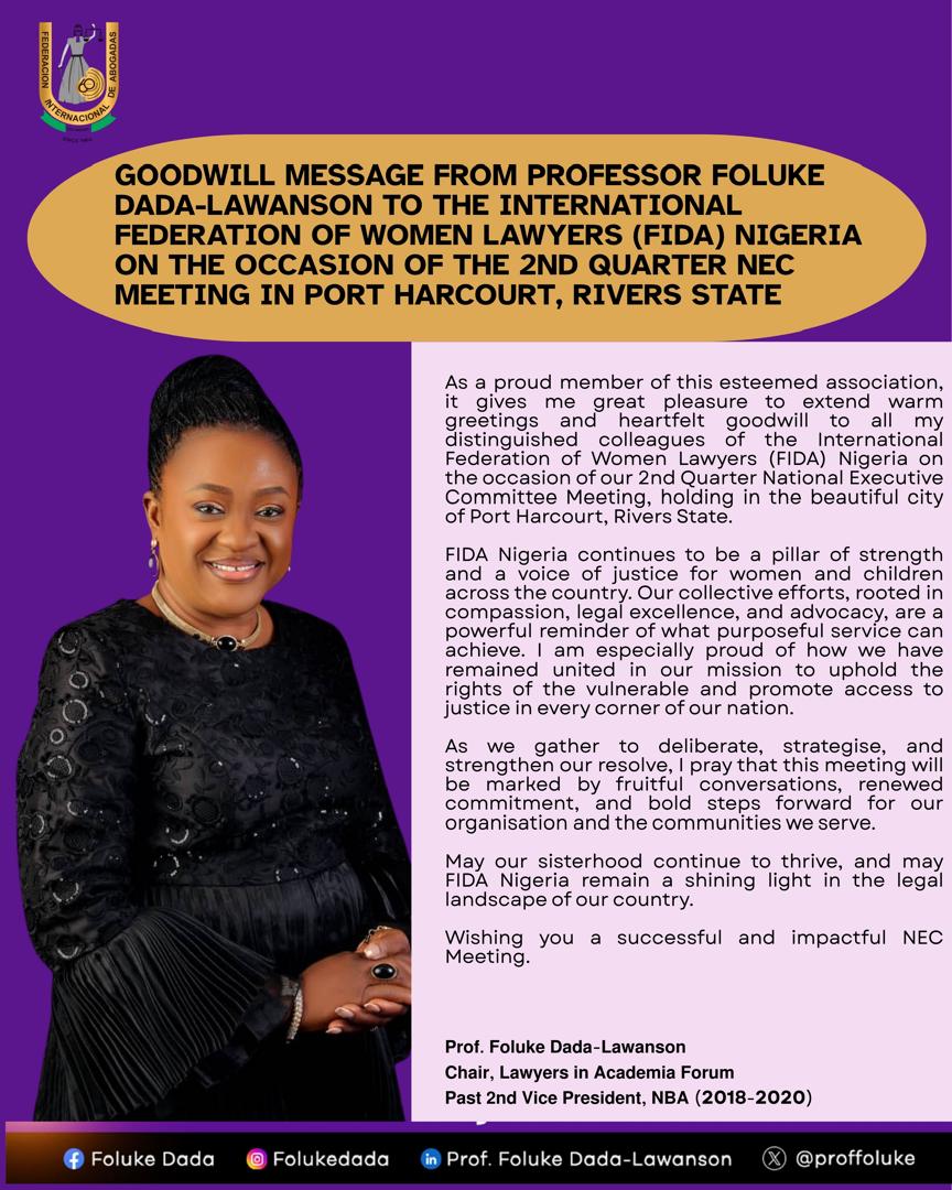 Goodwill Message From Professor Foluke Dada-Lawanson To the International Federation of Women Lawyers (FIDA) Nigeria On the Occasion of the 2nd Quarter NEC Meeting in Port Harcourt, Rivers State